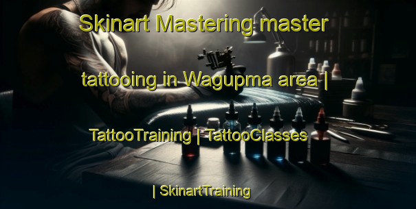 Skinart Mastering master tattooing in Wagupma area | TattooTraining | TattooClasses | SkinartTraining-Papua New Guinea
